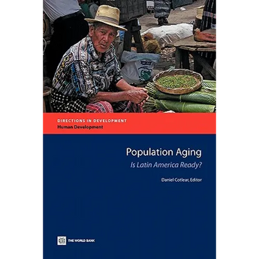 Population Aging: Is Latin America Ready?