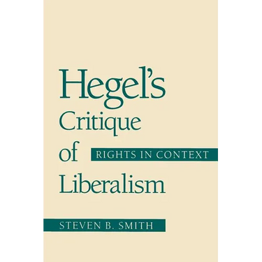 Hegel's Critique of Liberalism: Rights in Context