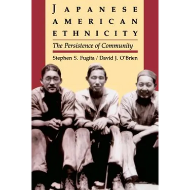 Japanese American Ethnicity: The Persistence of Community