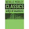 Classics: Why It Matters
