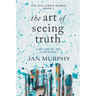 The Art of Seeing Truth: A Splash of Art & Mystery
