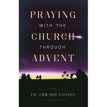 Praying with the Church Through Advent