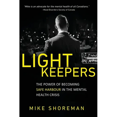 Lightkeepers: The Power of Becoming Safe Harbour in the Mental Health Crisis
