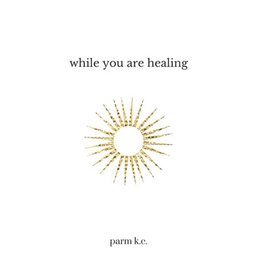 While You are Healing