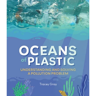 Oceans of Plastic: Understanding and Solving a Pollution Problem