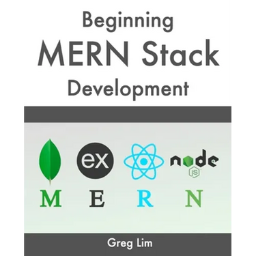 Beginning MERN Stack: Build and Deploy a Full Stack MongoDB, Express, React, Node.js App