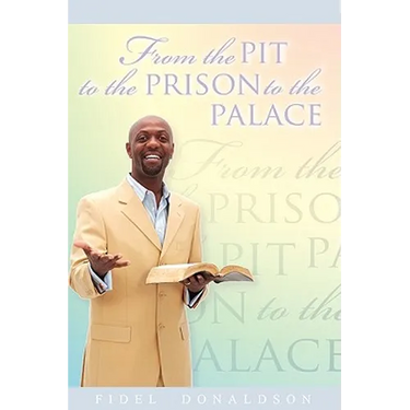 From the Pit to the Prison to the Palace