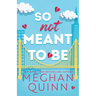 So Not Meant to Be