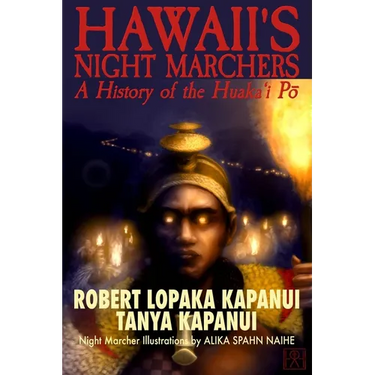 Hawaii's Night Marchers: A History of the Huaka'i Pō