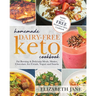 Homemade Dairy-Free Keto Cookbook: Fat Burning & Delicious Meals, Shakes, Chocolate, Ice Cream, Yogurt and Snacks