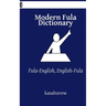 Modern Fula Dictionary: Fula-English, English-Fula