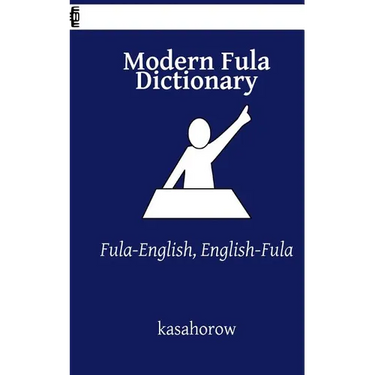 Modern Fula Dictionary: Fula-English, English-Fula