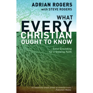 What Every Christian Ought to Know