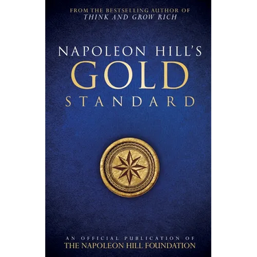 Napoleon Hill's Gold Standard