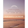 Sunset to Sunset Our Bantu Calendar: Research and Information, Scriptural References from a Bantu Hebrew Perspective, Includes 2 Year Calendar