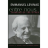 Entre Nous: Essays on Thinking-Of-The-Other