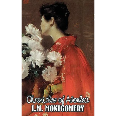Chronicles of Avonlea by L. M. Montgomery, Fiction, Classics, Family, Girls & Women