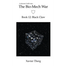 The Bio-Mech War, Book 12: Black Claw
