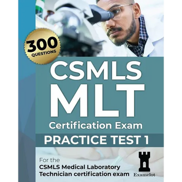 CSMLS MLT Certification Exam: Practice Test 1