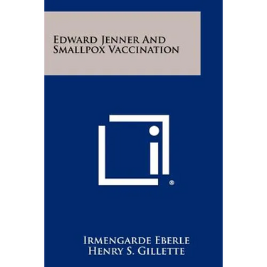 Edward Jenner and Smallpox Vaccination
