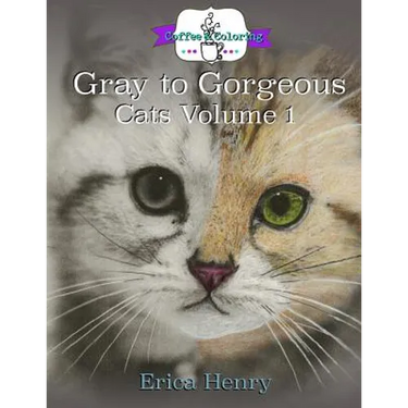Gray to Gorgeous: Cats Vol 1: A Grayscale Coloring Book for Grownups