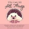 You Can Do All Things: Drawings, Affirmations and Mindfulness to Help with Anxiety and Depression (Cute Little Gift for Women, Self Care Affirmations)