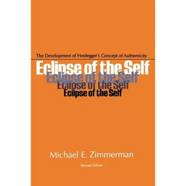 Eclipse of the Self: The Development of Heidegger's Concept of Authenticity
