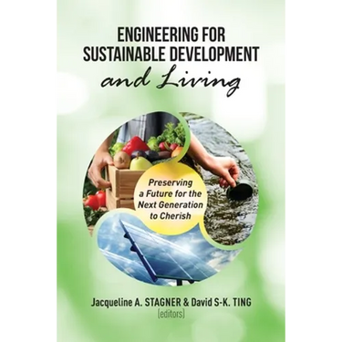 Engineering for Sustainable Development and Living: Preserving a Future for the Next Generation to Cheris