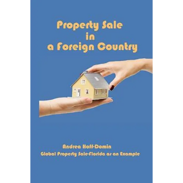 Property Sale in a Foreign Country: Global Property Sale - Example Florida
