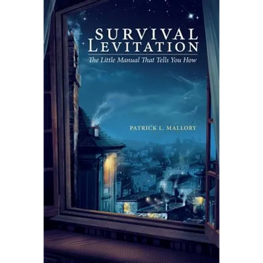 Survival Levitation: The Little Manual That Tells You How