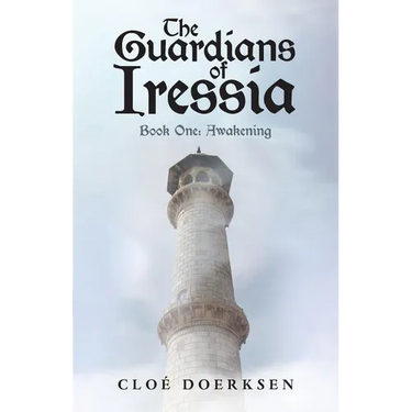 The Guardians of Iressia: Book One: Awakening