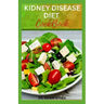 Kidney Disease Diet Cookbook: Healthy Low-sodium Recipes for Renal Disease Prevention and Management