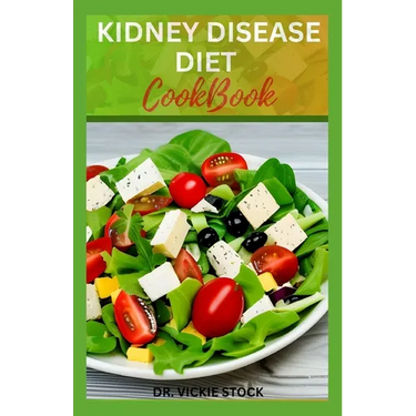Kidney Disease Diet Cookbook: Healthy Low-sodium Recipes for Renal Disease Prevention and Management