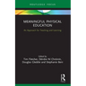 Meaningful Physical Education: An Approach for Teaching and Learning