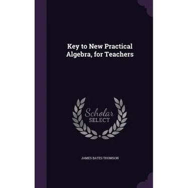 Key to New Practical Algebra, for Teachers