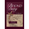 Beyond Duty: A Passion for Christ, a Heart for Mission