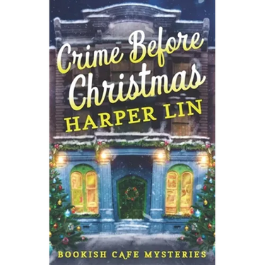 Crime Before Christmas: A Bookish Cafe Mystery