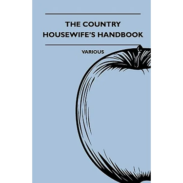 The Country Housewife's Handbook