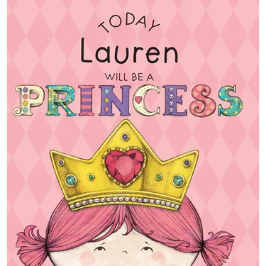 Today Lauren Will Be a Princess