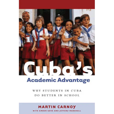 Cuba's Academic Advantage: Why Students in Cuba Do Better in School