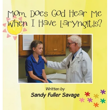 Mom, Does God Hear Me When I Have Laryngitis?