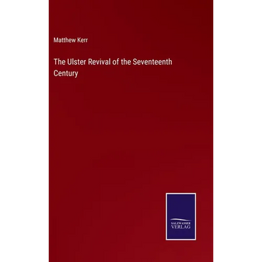 The Ulster Revival of the Seventeenth Century