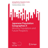 Japanese Population Geographies II: Minority Populations and Future Prospects