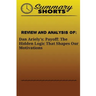 Review and Analysis Of: : Dan Ariely's: Payoff: The Hidden Logic That Shapes Our Motivations