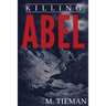 Killing Abel: OnlineBookClub Edition