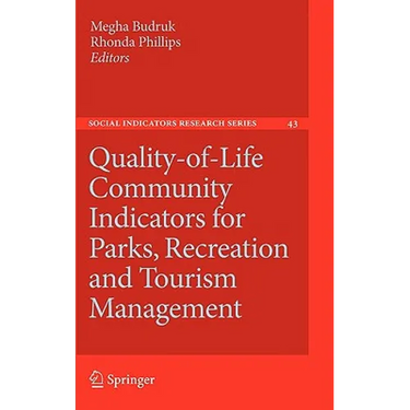 Quality-Of-Life Community Indicators for Parks, Recreation and Tourism Management