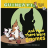 And Then There Were Gnomes: Book 2