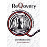 ReQovery: How I Tumbled Down the QAnon Rabbit Hole and Climbed Out