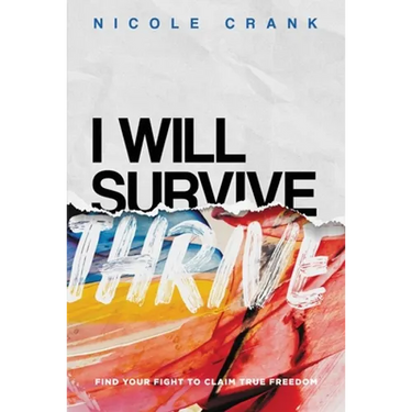 I Will Thrive: Find Your Fight to Claim True Freedom