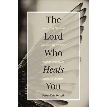 The Lord Who Heals You